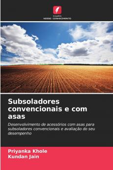 Subsoladores convencionais e com asas