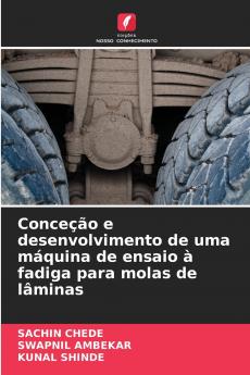 Conceção e desenvolvimento de uma máquina de ensaio à fadiga para molas de lâminas