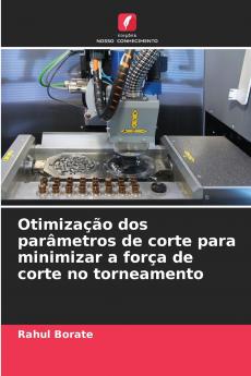 Otimização dos parâmetros de corte para minimizar a força de corte no torneamento