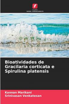 Bioatividades de Gracilaria corticata e Spirulina platensis