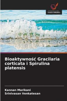 Bioaktywność Gracilaria corticata i Spirulina platensis