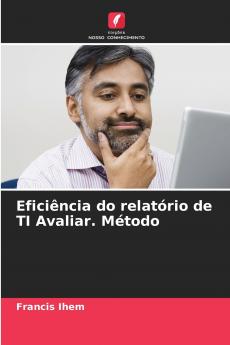 Eficiência do relatório de TI Avaliar. Método
