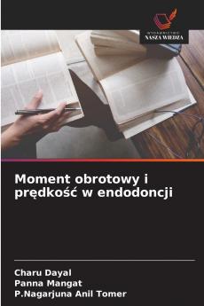 Moment obrotowy i prędkość w endodoncji