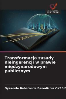 Transformacja zasady nieingerencji w prawie międzynarodowym publicznym