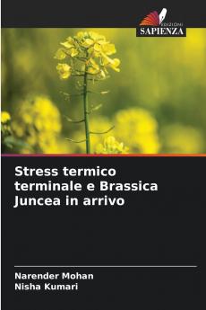 Stress termico terminale e Brassica Juncea in arrivo