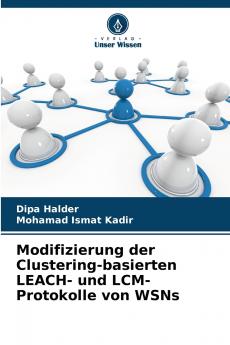 Modifizierung der Clustering-basierten LEACH- und LCM-Protokolle von WSNs