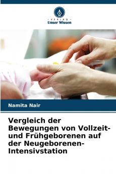 Vergleich der Bewegungen von Vollzeit- und Frühgeborenen auf der Neugeborenen-Intensivstation