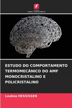ESTUDO DO COMPORTAMENTO TERMOMECÂNICO DO AMF MONOCRISTALINO E POLICRISTALINO