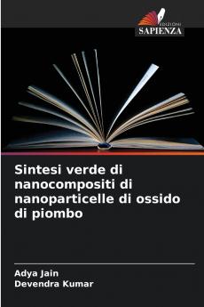 Sintesi verde di nanocompositi di nanoparticelle di ossido di piombo