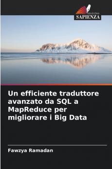 Un efficiente traduttore avanzato da SQL a MapReduce per migliorare i Big Data