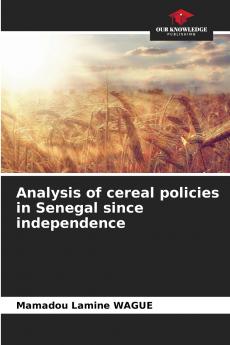 Analysis of cereal policies in Senegal since independence