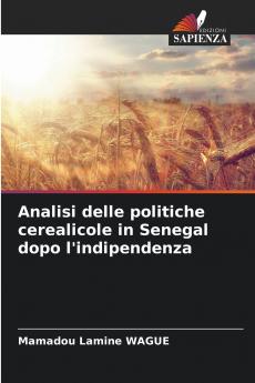 Analisi delle politiche cerealicole in Senegal dopo l'indipendenza