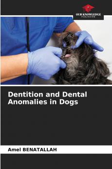 Dentition and Dental Anomalies in Dogs
