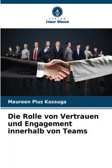 Die Rolle von Vertrauen und Engagement innerhalb von Teams