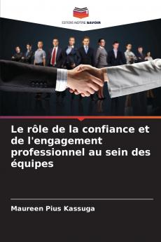 Le rôle de la confiance et de l'engagement professionnel au sein des équipes