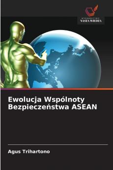 Ewolucja Wspólnoty Bezpieczeństwa ASEAN