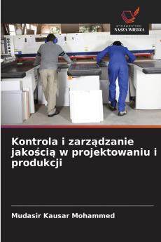 Kontrola i zarządzanie jakością w projektowaniu i produkcji