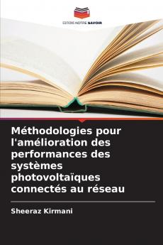 Méthodologies pour l'amélioration des performances des systèmes photovoltaïques connectés au réseau