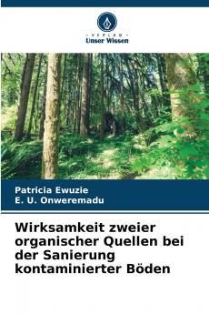 Wirksamkeit zweier organischer Quellen bei der Sanierung kontaminierter Böden