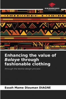 Enhancing the value of Boloye through fashionable clothing