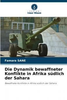 Die Dynamik bewaffneter Konflikte in Afrika südlich der Sahara