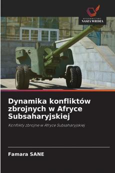 Dynamika konfliktów zbrojnych w Afryce Subsaharyjskiej