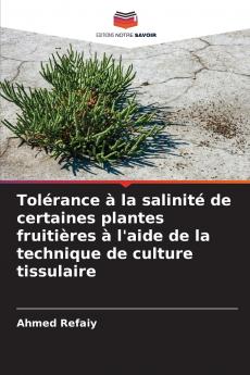 Tolérance à la salinité de certaines plantes fruitières à l'aide de la technique de culture tissulaire