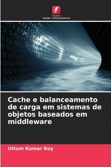Cache e balanceamento de carga em sistemas de objetos baseados em middleware