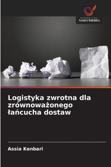 Logistyka zwrotna dla zrównoważonego łańcucha dostaw
