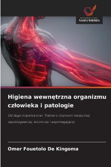 Higiena wewnętrzna organizmu człowieka i patologie