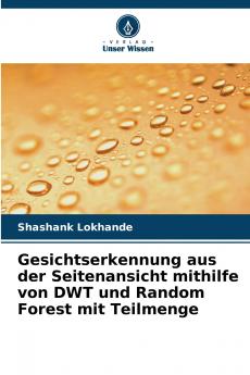 Gesichtserkennung aus der Seitenansicht mithilfe von DWT und Random Forest mit Teilmenge