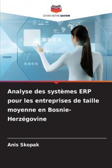 Analyse des systèmes ERP pour les entreprises de taille moyenne en Bosnie-Herzégovine