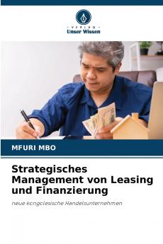 Strategisches Management von Leasing und Finanzierung
