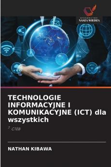 TECHNOLOGIE INFORMACYJNE I KOMUNIKACYJNE (ICT) dla wszystkich