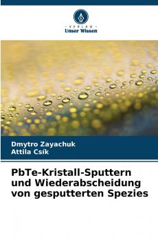 PbTe-Kristall-Sputtern und Wiederabscheidung von gesputterten Spezies