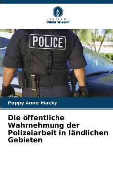 Die öffentliche Wahrnehmung der Polizeiarbeit in ländlichen Gebieten