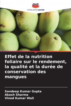 Effet de la nutrition foliaire sur le rendement la qualité et la durée de conservation des mangues