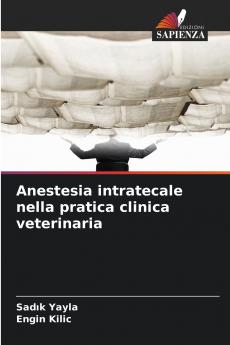 Anestesia intratecale nella pratica clinica veterinaria