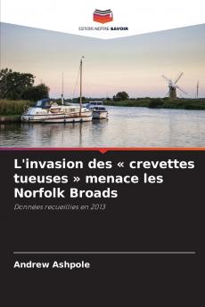 L'invasion des  crevettes tueuses  menace les Norfolk Broads