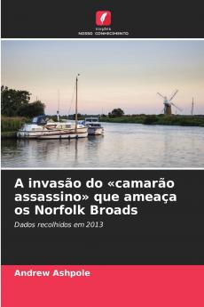 A invasão do camarão assassino que ameaça os Norfolk Broads