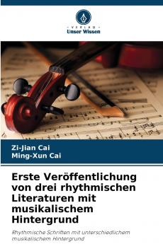 Erste Veröffentlichung von drei rhythmischen Literaturen mit musikalischem Hintergrund