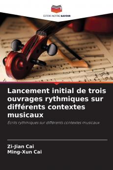 Lancement initial de trois ouvrages rythmiques sur différents contextes musicaux