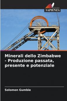 Minerali dello Zimbabwe - Produzione passata presente e potenziale