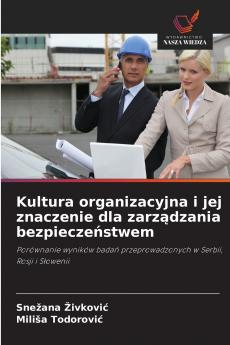 Kultura organizacyjna i jej znaczenie dla zarządzania bezpieczeństwem