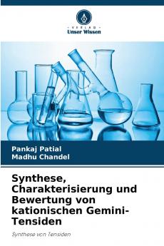 Synthese Charakterisierung und Bewertung von kationischen Gemini-Tensiden