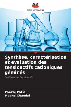 Synthèse caractérisation et évaluation des tensioactifs cationiques géminés