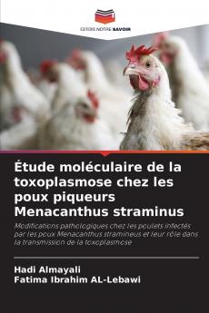 Étude moléculaire de la toxoplasmose chez les poux piqueurs Menacanthus straminus