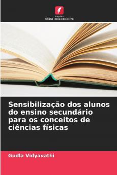 Sensibilização dos alunos do ensino secundário para os conceitos de ciências físicas