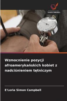 Wzmocnienie pozycji afroamerykańskich kobiet z nadciśnieniem tętniczym