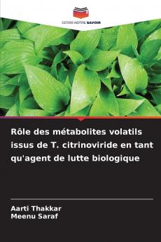 Rôle des métabolites volatils issus de T. citrinoviride en tant qu'agent de lutte biologique